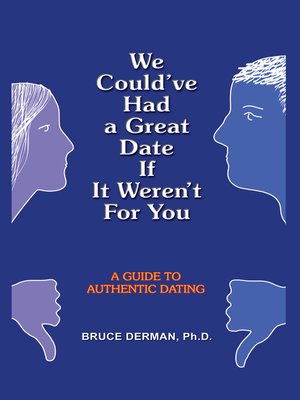 cover image of We Could've Had a Great Date If It Weren't for You